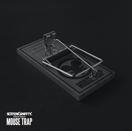 ROTTENGRAFFTY「MOUSE TRAP」
